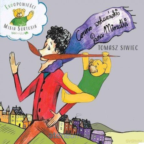 Cenne wskazówki Pana Minutki - Tomasz Siwiec [KSIĄŻKA]