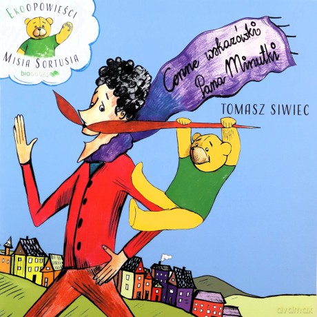 Cenne wskazówki Pana Minutki - Tomasz Siwiec [KSIĄŻKA]