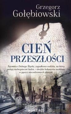 Cień przeszłości - Grzegorz Gołębiowski [KSIĄŻKA]