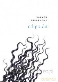 Cięcie - Savyon Liebrecht [KSIĄŻKA]