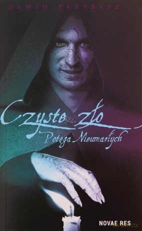 Czyste Zło Potęga Nieumarłych - Dawid Przybysz [KSIĄŻKA]