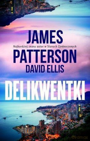 Delikwentki - James Patterson [KSIĄŻKA]