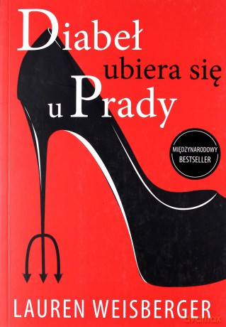 Diabeł ubiera się u Prady - Lauren Weisberger [KSIĄŻKA]