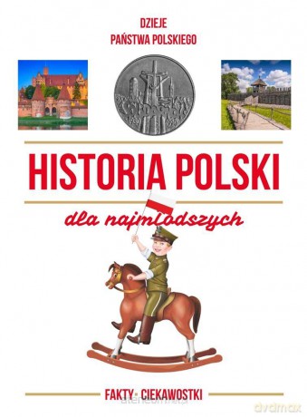 Historia Polski dla najmłodszych [KSIĄŻKA]