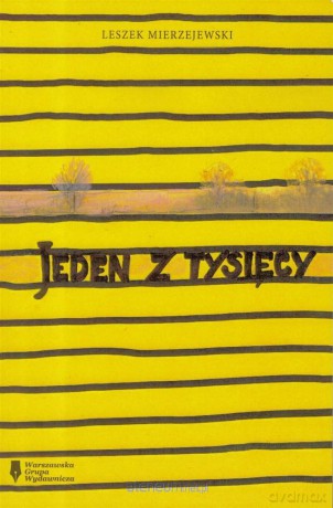 Jeden z tysięcy - Leszek Mierzejewski [KSIĄŻKA]