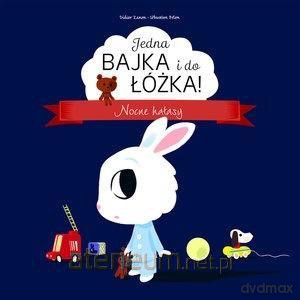Jedna bajka i do łóżka! Nocne hałasy - Sebastien Pelon [KSIĄŻKA]