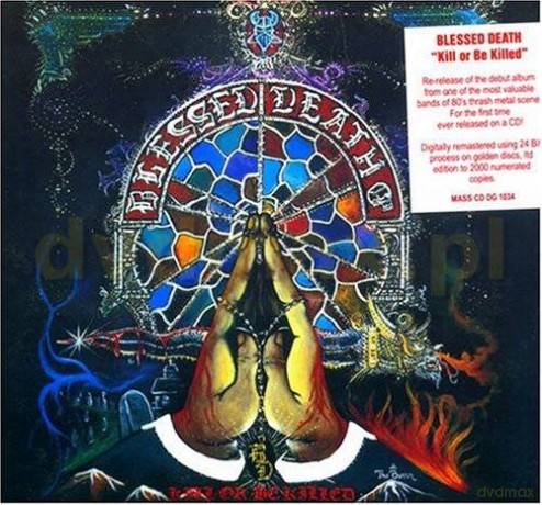 Blessed Death: Kill Or Be Killed (Remastered) (digipack) [CD]