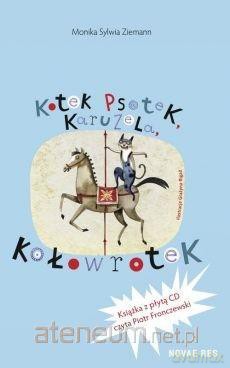 Kotek Psotek, karuzela, kołowrotek [KSIĄŻKA]