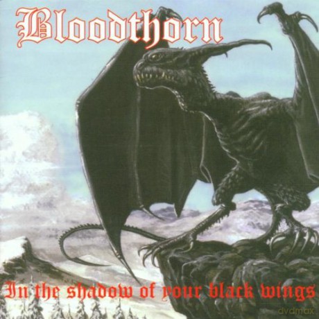 Bloodthorn: In The Shadow Of Your Black Wings [CD]