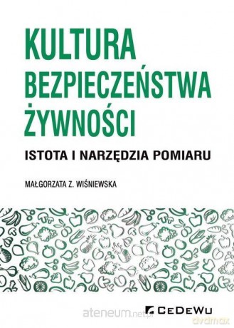 Kultura bezpieczeństwa żywności - Małgorzata Z. Wiśniewska [KSIĄŻKA]