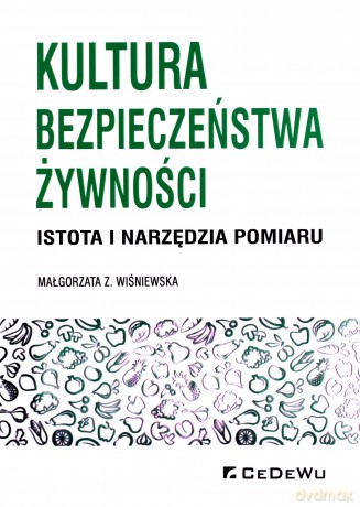 Kultura bezpieczeństwa żywności - Małgorzata Z. Wiśniewska [KSIĄŻKA]