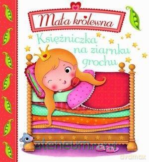 Mała królewna. Księżniczka na ziarnku grochu - Emilie Beaumont, Nathalie Belineau [KSIĄŻKA]