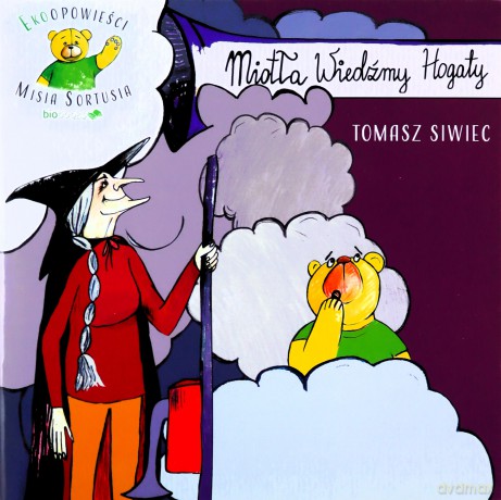 Miotła Wiedźmy Hogaty - Tomasz Siwiec [KSIĄŻKA]