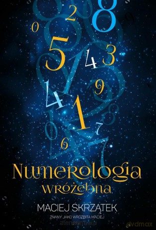 Numerologia wróżebna - Maciej Skrzątek [KSIĄŻKA]
