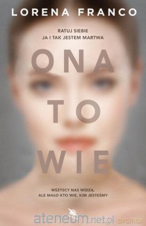Ona to wie - Lorena Franco [KSIĄŻKA]