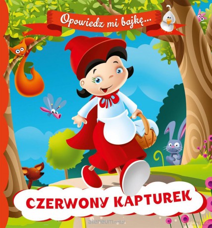 OPOWIEDZ MI BAJKĘ Czerwony Kapturek [KSIĄŻKA]