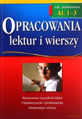 Opracowania Szkoła podstawowa 1-3 lektur i wierszy [KSIĄŻKA]