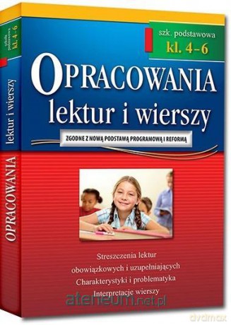Opracowania Szkoła podstawowa 4-6 lektur i wierszy [KSIĄŻKA]