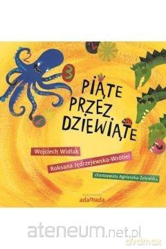 Piąte przez dziewiąte - Roksana Jędrzejewska-Wróbel Wojciech Widłak [KSIĄŻKA]