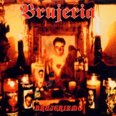 Brujeria: Brujerizmo [CD]