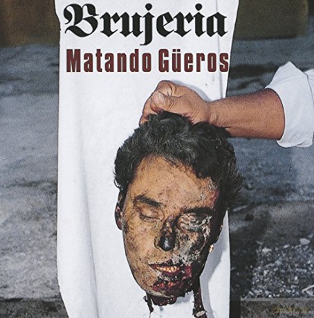 Brujeria: Matando Gueros [CD]