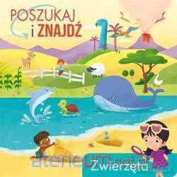 Poszukaj i znajdź. Zwierzęta [KSIĄŻKA]