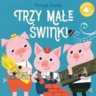 Poznaję dźwięki! Trzy świnki [KSIĄŻKA]