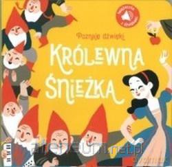 Poznaję dźwięki! Królewna Śnieżka [KSIĄŻKA]