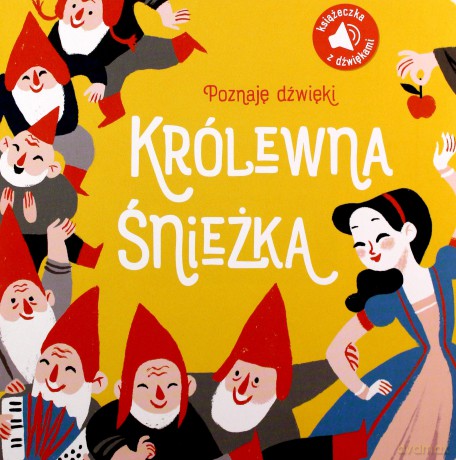 Poznaję dźwięki! Królewna Śnieżka [KSIĄŻKA]