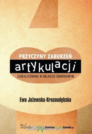 Przyczyny zaburzeń artykulacji zlokalizowane - Ewa Jeżewska-Krasnodębska [KSIĄŻKA]