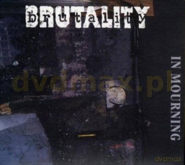 Brutality: In Mourning (Remastered + Bonus Tracks) (digipack) [CD]