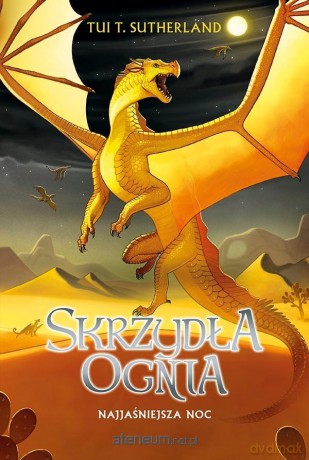 Skrzydła ognia (Tom 5) Najjaśniejsza noc - Tui T. Sutherland [KSIĄŻKA]