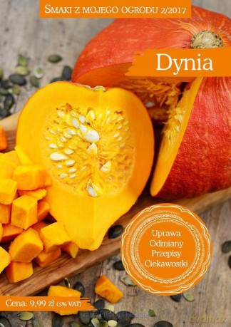 Smaki z mojego ogrodu 2/2017. Dynia [KSIĄŻKA]