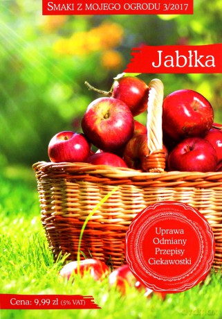 Smaki z mojego ogrodu 3/2017. Jabłka [KSIĄŻKA]