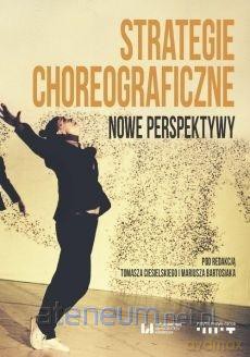 Strategie choreograficzne - Mariusz Bartosiak, Tomasz Ciesielski [KSIĄŻKA]