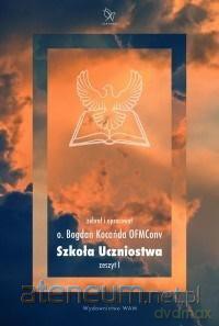 Szkoła Uczniostwa. Zeszyt 1 - o. Bogdan Kocańda [KSIĄŻKA]