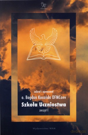 Szkoła Uczniostwa. Zeszyt 1 - o. Bogdan Kocańda [KSIĄŻKA]