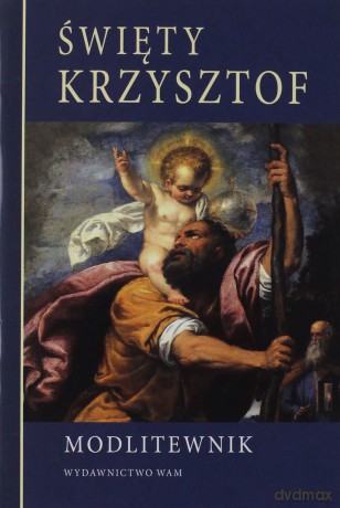 Święty Krzysztof. Modlitewnik [KSIĄŻKA]