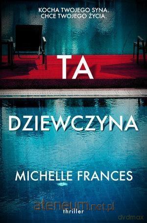 Ta dziewczyna - Michelle Frances [KSIĄŻKA]