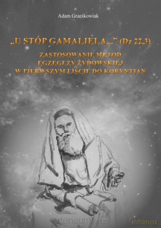 U stóp Gamaliela - Adam Grześkowiak [KSIĄŻKA]