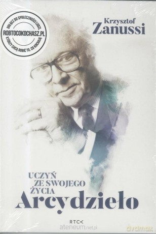 Uczyń ze swojego życia Arcydzieło - Krzysztof Zanussi [AUDIOBOOK]