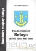 Urzędnicy miejscy Bełżyc od XV do końca XVIII wieku - Janusz Łosowski [KSIĄŻKA]