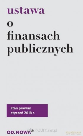 Ustawa o finansach publicznych 01.01.2018 [KSIĄŻKA]