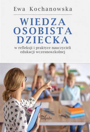 Wiedza osobista dziecka - Ewa Kochanowska [KSIĄŻKA]