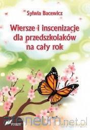Wiersze i inscenizacje dla przedszkolaków - Sylwia Bacewicz [KSIĄŻKA]