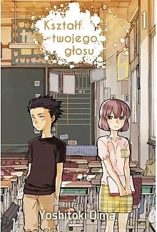 Kształt twojego głosu (Tom 1) - Yoshitoki Ooima [KOMIKS]