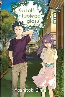 Kształt twojego głosu (Tom 4) - Yoshitoki Ooima [KOMIKS]
