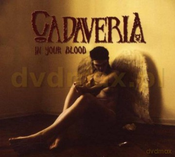 Cadaveria: In Your Blood (digipack) [CD]