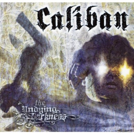 Caliban: The Undying Darkness [CD]