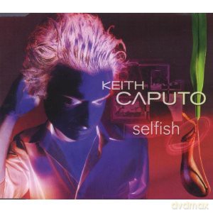 Keith Caputo: Selfish (single) [CD]